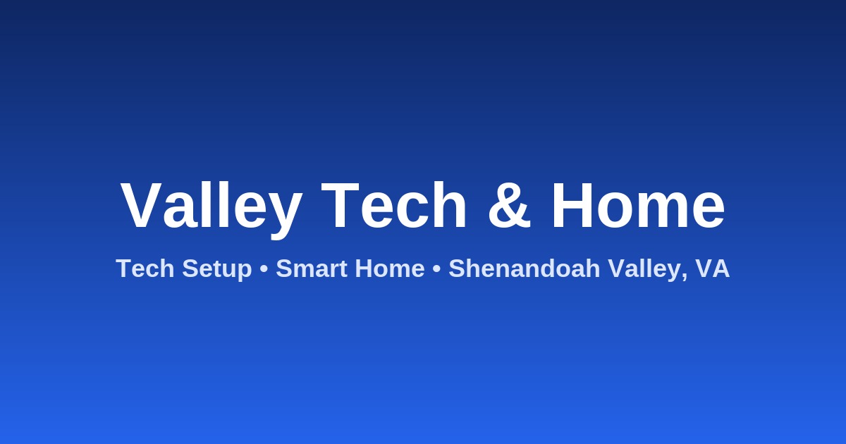 Local Tech & Smart Home Services | Valley Tech & Home